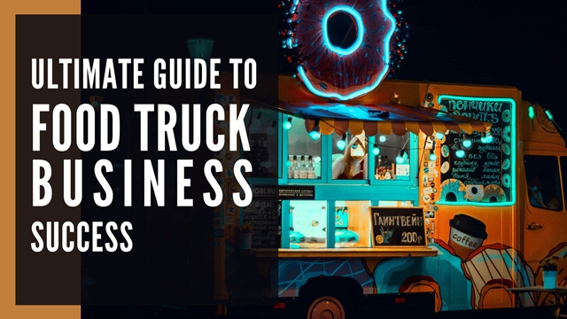 The Essential Guide to Food Truck Operations